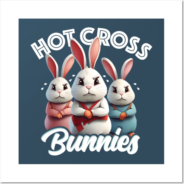 Hot Cross Bunnies Funny Easter Tee Wall Art by Coralgb